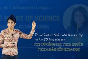 Tiến sĩ Jayshree Seth: "Phụ nữ cần được trao quyền trong dẫn dắt khoa học"
