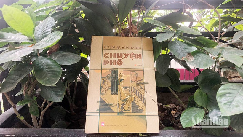 Tiểu thuyết "Chuyện phố" của PGS, TS Phạm Quang Long.