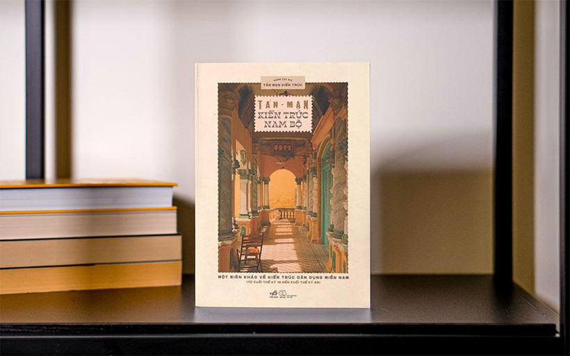 Tìm hiểu kiến trúc Nam Bộ thế kỷ 19, 20