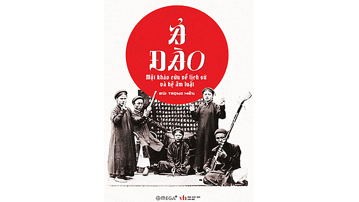 Một khảo cứu lịch sử và hệ âm luật ả đào (Kỳ 2)