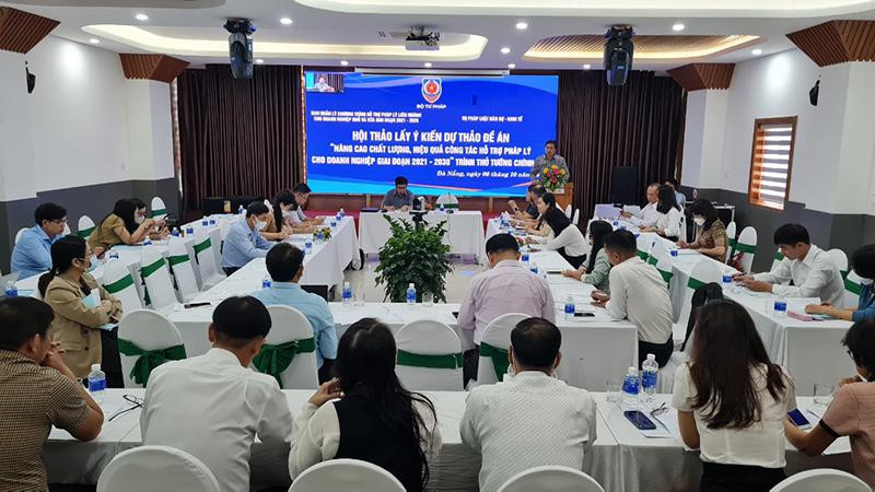 Hội thảo góp ý Đề án “Nâng cao chất lượng, hiệu quả công tác hỗ trợ pháp lý cho doanh nghiệp giai đoạn 2021-2030”.