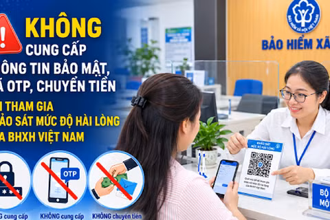 Bảo hiểm xã hội Việt Nam khuyến cáo người dân, doanh nghiệp chỉ tham gia khảo sát qua các kênh chính thức.