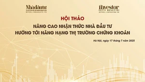 Tổ chức hội thảo “Nâng cao nhận thức nhà đầu tư hướng tới nâng hạng thị trường chứng khoán” vào ngày 17/7