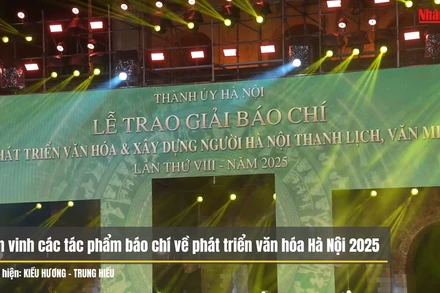 Tôn vinh các tác phẩm báo chí về phát triển văn hóa Hà Nội 2025 
