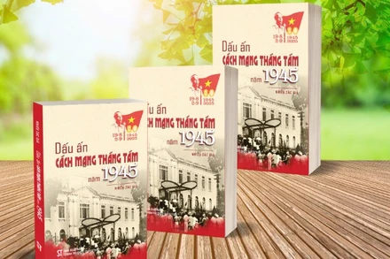 Sống lại những ngày lịch sử qua từng trang sách “Dấu ấn Cách mạng Tháng Tám năm 1945”