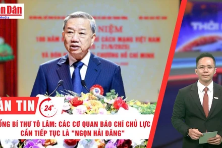 [Video] Thời sự 24h ngày 21/6/2025: Tổng Bí thư Tô Lâm: Các cơ quan báo chí chủ lực cần tiếp tục giữ vai trò "ngọn hải đăng"