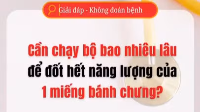 [Video] Cần chạy bộ bao lâu để dốt hết năng lượng từ một miếng bánh chưng?
