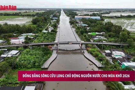 [Video] Đồng bằng sông Cửu Long chủ động nguồn nước cho mùa khô 2026