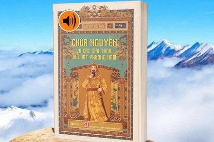 Cuốn sách “Chúa Nguyễn và các giai thoại mở đất phương Nam”.