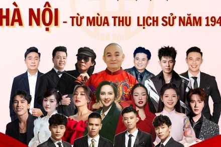 Nhiều nghệ sĩ nổi tiếng sẽ tham gia chương trình "Hà Nội - Từ mùa thu lịch sử 1945".