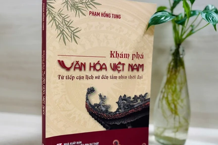 Khám phá văn hóa Việt Nam qua công trình nghiên cứu mới của GS, TS Phạm Hồng Tung
