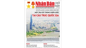 Đón đọc Nhân Dân cuối tuần số 28 (Phát hành từ ngày 11/7) 