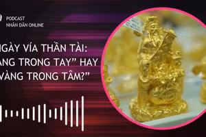 [Podcast] Ngày vía Thần Tài: “Vàng trong tay” hay “Vàng trong tâm?”
