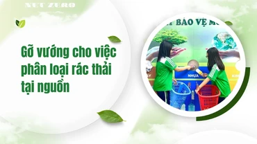 Gỡ vướng cho việc phân loại rác thải tại nguồn