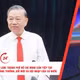 [Video] Thời sự 24h ngày 9/2/2026: Tổng Bí thư Tô Lâm: Thành phố Hồ Chí Minh cần tiếp tục vai trò dẫn dắt tăng trưởng, đổi mới và hội nhập của cả nước 
