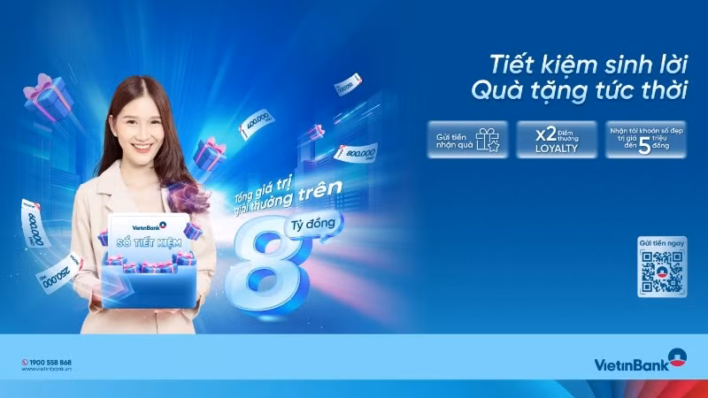 Chương trình khuyến mại “Tiết kiệm sinh lời-Quà tặng tức thời” của VietinBank.