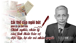 Cái thế của ngòi bút phải là cái thế của chính nghĩa, chân lý, của tinh thần bảo vệ độc lập, tự do và nhân quyền