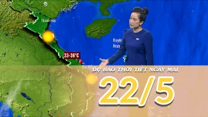 [Video] Dự báo thời tiết đêm nay và ngày mai 22/5/2025: Mưa lớn ở Bắc Bộ, Tây Nguyên và Nam Bộ 