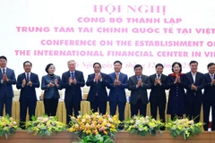 Ra mắt Hội đồng điều hành Trung tâm tài chính quốc tế tại Việt Nam