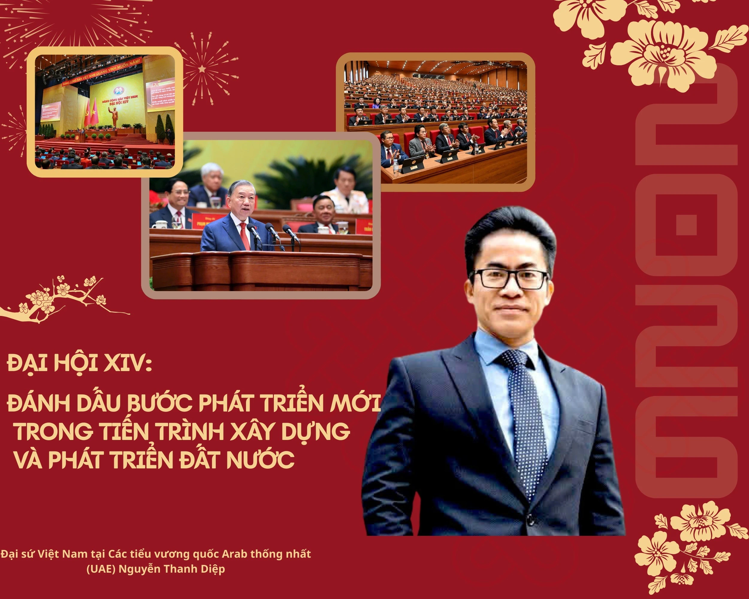 Đại sứ Việt Nam tại UAE nhấn mạnh ý nghĩa lịch sử của Đại hội Đảng XIV