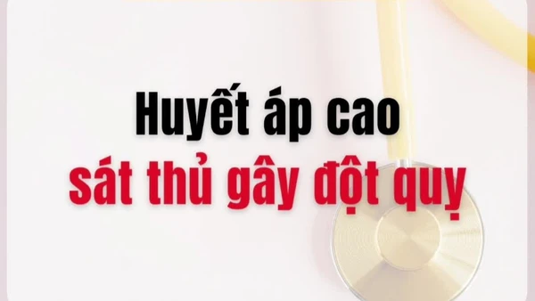 [Video] Huyết áp cao là "sát thủ" gây đột quỵ