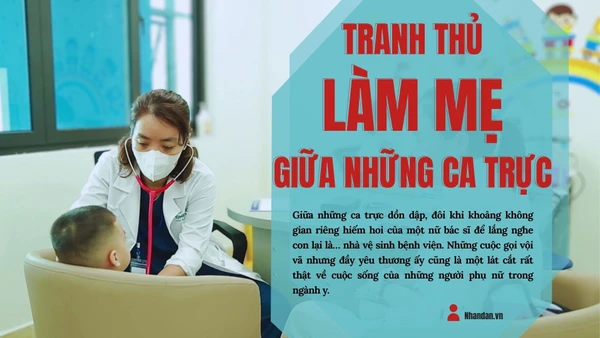 Tranh thủ làm mẹ giữa những ca trực