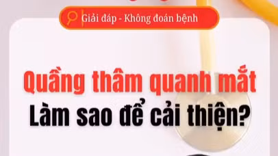 [Video] Làm sao để cải thiện quầng thâm quanh mắt?