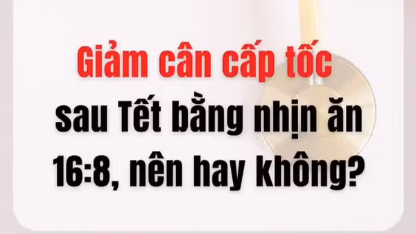 [Video] Có nên áp dụng phương pháp giảm cân cấp tốc 16:8?