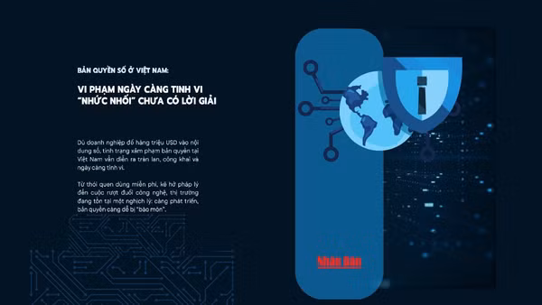 Bản quyền số ở Việt Nam: Vi phạm ngày càng tinh vi, nhức nhối, chưa có lời giải