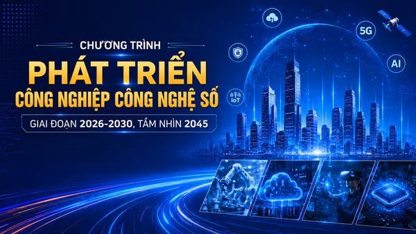 [Infographic] Chương trình phát triển công nghiệp công nghệ số giai đoạn 2026-2030
