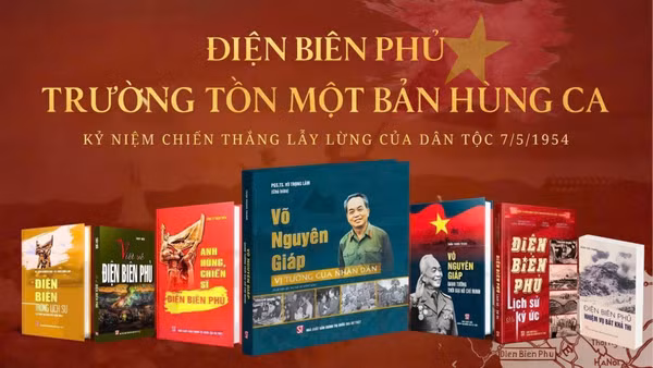 Tái hiện “thiên sử vàng” Điện Biên Phủ qua những ấn phẩm đặc sắc