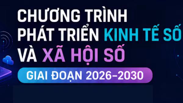 [Infographic] Chương trình phát triển kinh tế số và xã hội số giai đoạn 2026-2030