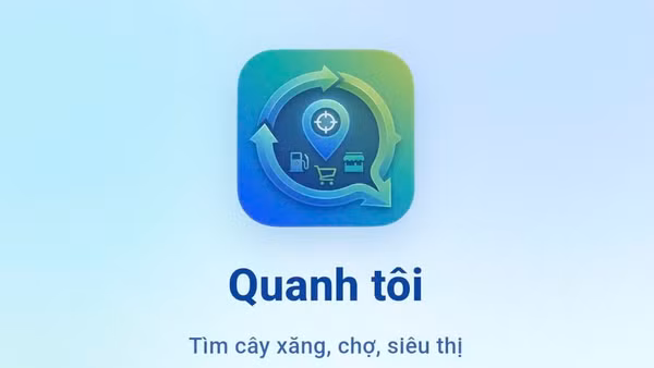 App "Quanh tôi" giúp người dùng có thể tìm kiếm cửa hàng bán xăng dầu gần nhất chỉ trong vài giây.