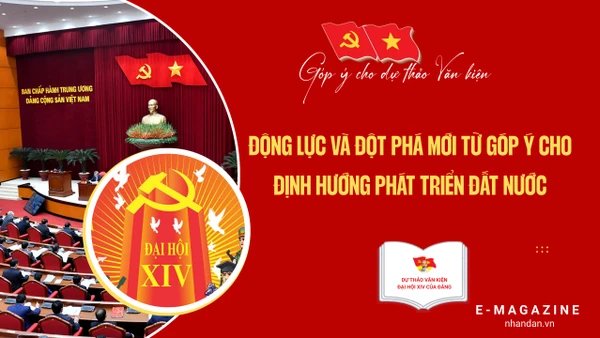 Động lực và đột phá mới từ góp ý cho định hướng phát triển đất nước