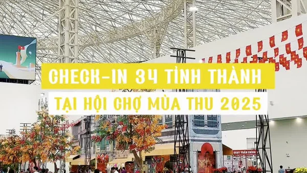 [Video] Check-in 34 tỉnh, thành tại Hội chợ Mùa Thu 2025