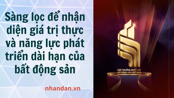 Sắp diễn ra Lễ trao Giải thưởng Quốc gia Bất động sản Việt Nam lần thứ II. (Ảnh: HNV)