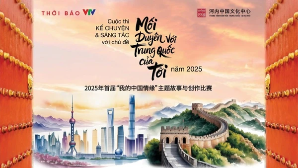 Trung tâm Văn hóa Trung Quốc tại Hà Nội phối hợp Thời báo VTV tổ chức cuộc thi sáng tác và kể chuyện với chủ đề “Mối duyên với Trung Quốc của tôi”.