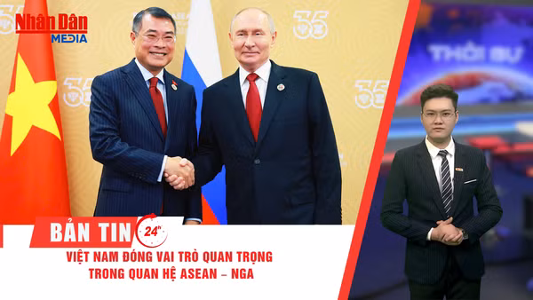 [Video] Thời sự 24h ngày 20/6: Việt Nam đóng vai trò quan trọng trong quan hệ ASEAN-Nga