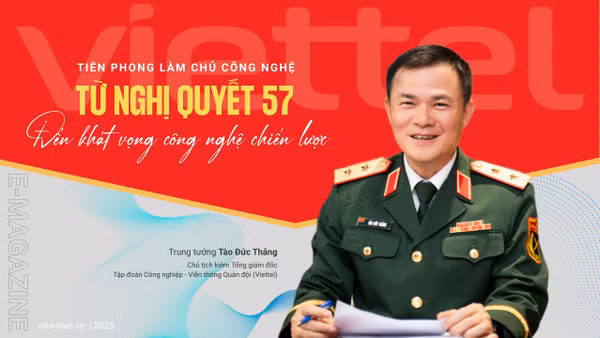 Viettel tiên phong làm chủ công nghệ: Từ Nghị quyết 57 đến khát vọng công nghệ chiến lược