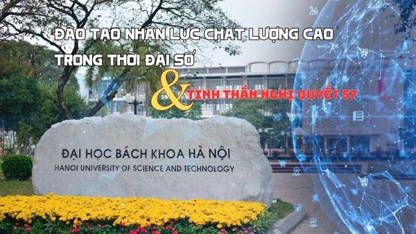 Đào tạo nhân lực chất lượng cao trong thời đại số và tinh thần Nghị quyết 57