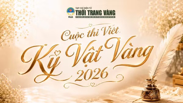 Cuộc thi viết “Kỷ vật vàng 2026” được phát động trên phạm vi toàn quốc từ ngày 28/6/2026 đến hết ngày 25/9/2026.