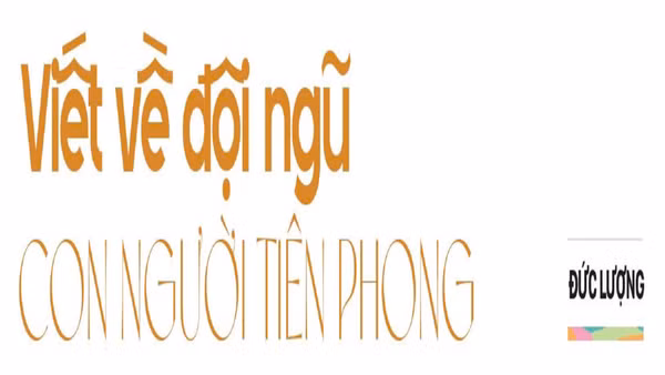Viết về đội ngũ con người tiên phong