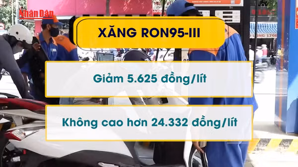 [Video] Giá xăng dầu giảm mạnh, xăng RON95-III giảm hơn 5.600 đồng/lít