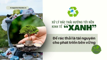 Để rác thải là tài nguyên cho phát triển bền vững