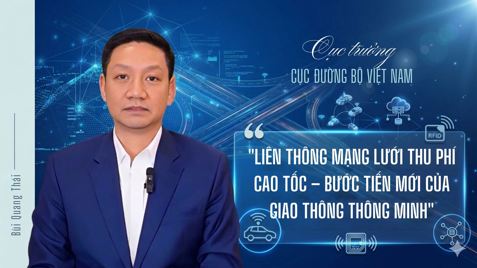 Đồng chí Bùi Quang Thái, Cục trưởng Cục Đường bộ Việt Nam.