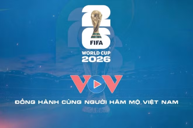 VOV chính thức sở hữu bản quyền phát thanh FIFA World Cup 2026™ trên toàn lãnh thổ Việt Nam. (Ảnh: VOV)