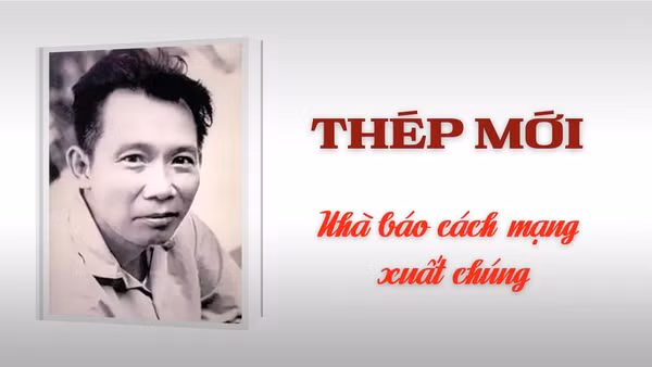 Thép Mới - Nhà báo cách mạng xuất chúng