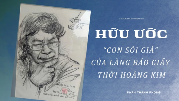 Hữu Ước - “Con sói già" của làng báo giấy thời hoàng kim