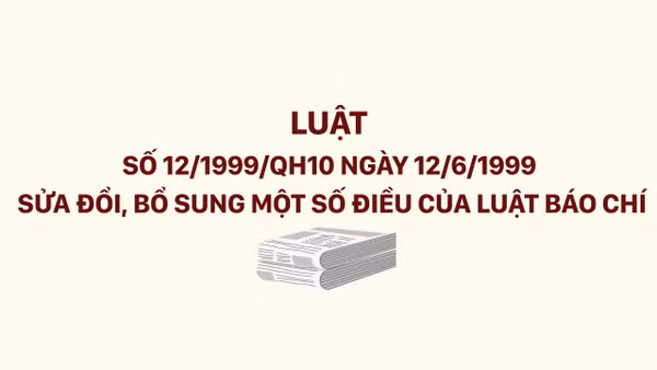 Luật số 12/1999/QH10 sửa đổi, bổ sung một số điều của Luật Báo chí