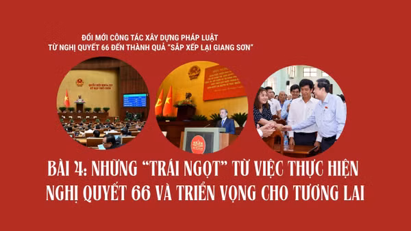 Những “trái ngọt” từ việc thực hiện Nghị quyết 66 và triển vọng cho tương lai
